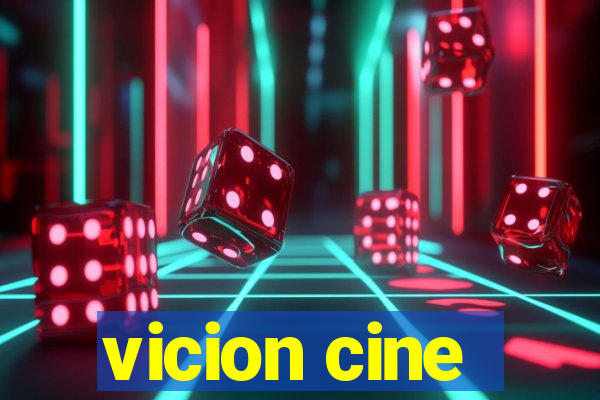 vicion cine